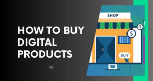 How to Buy Digital Products [Safely & Easy Guide]